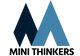 Mini Thinkers